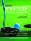 Learn to Win at Golf (MP3): Doing Your Best When It Matters Most